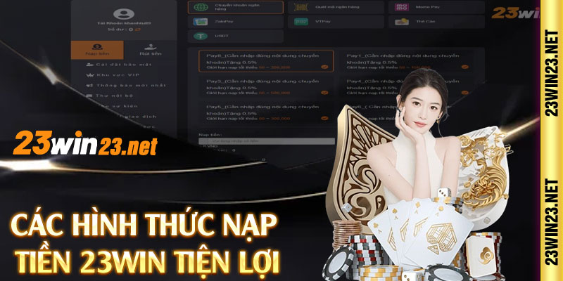 Các hình thức nạp tiền 23win tiện lợi